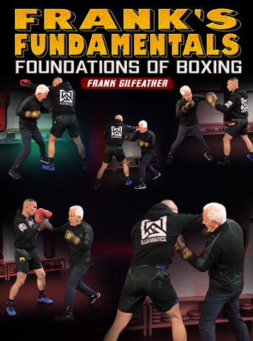 Franks Fundamentals: Foundations of Boxing by Frank Gilfeather - Dynamic Striking