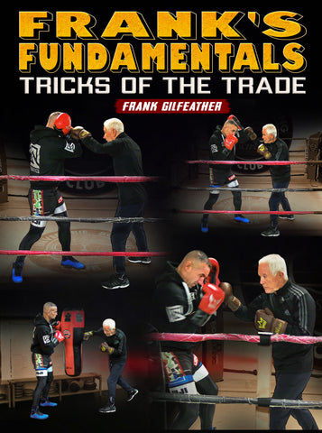 Franks Fundamentals: Tricks of The Trade by Frank Gilfeather - Dynamic Striking