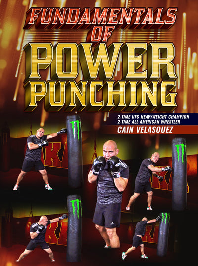 Fundamentals of Power Punching by Cain Velasquez - Dynamic Striking
