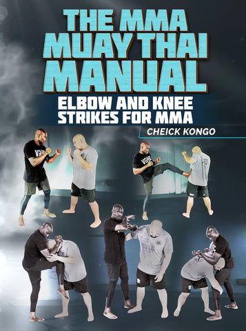 The MMA Muay Thai Manual by Cheick Kongo - Dynamic Striking