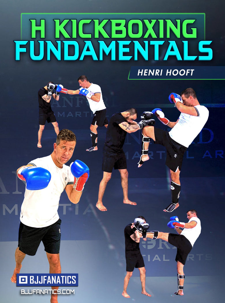 H Kick Boxing Fundamentals by Henri Hooft - Dynamic Striking