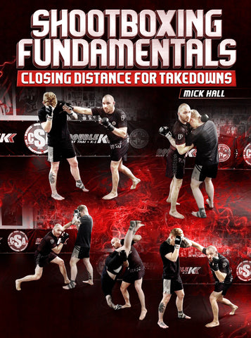 Shootboxing Fundamentals by Mick Hall - Dynamic Striking