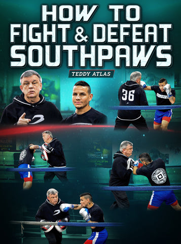 How To Fight and Defeat Southpaws by Teddy Atlas - Dynamic Striking