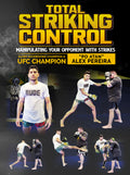 Total Striking Control by Alex "Poatan" Pereira