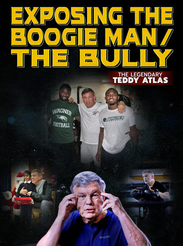 Exposing The Boogie Man / The Bully by Teddy Atlas - Dynamic Striking