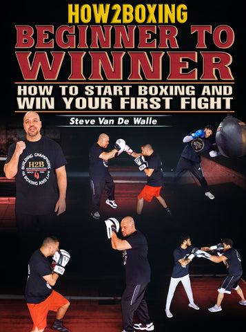 Beginner To Winner: How To Start Boxing And Win Your First Fight by Steve VanDe Walle - Dynamic Striking