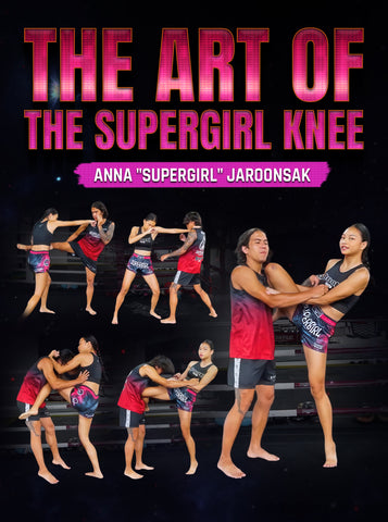 The Art Of The Supergirl Knee by Anna Supergirl Jaroonsak - Dynamic Striking