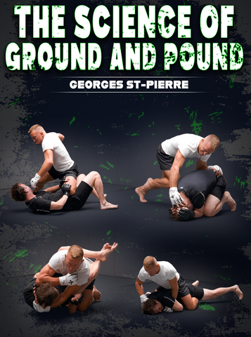 The Science of Ground and Pound: Precision Strikes, positioning & Control by Georges St. Pierre - Dynamic Striking