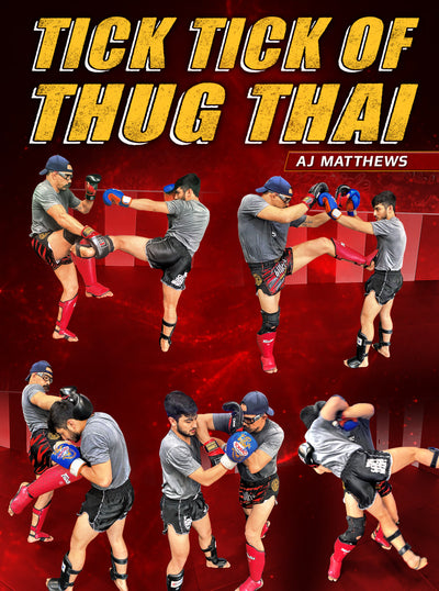Tick Tick of Thug Thai by AJ Matthews - Dynamic Striking
