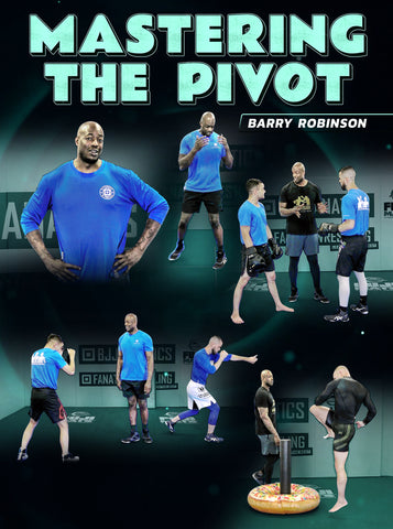 Mastering The Pivot by Barry Robinson - Dynamic Striking