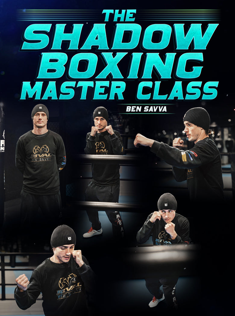 The Shadow Boxing Masterclass by Ben Savva - Dynamic Striking