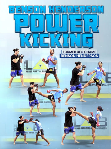 Power Kicking by Benson Henderson - Dynamic Striking