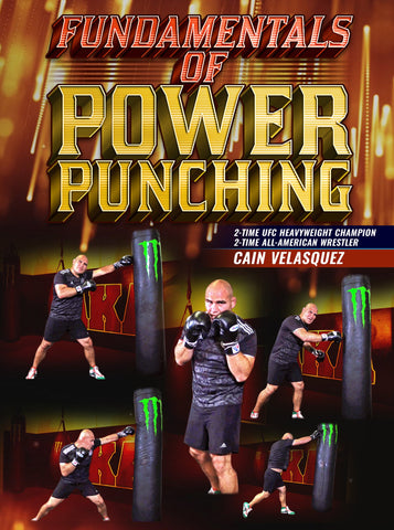 Fundamentals of Power Punching by Cain Velasquez - Dynamic Striking