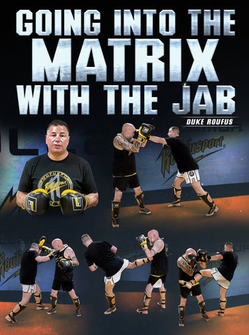 Going Into The Matrix With The Jab by Duke Roufus - Dynamic Striking