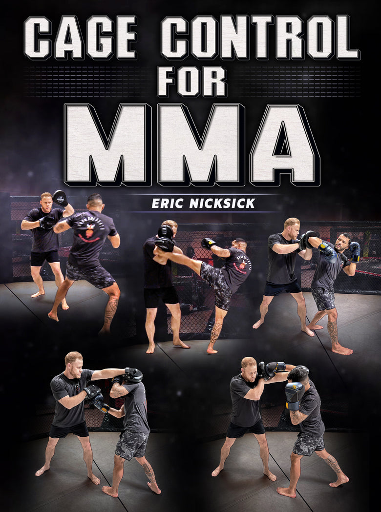 Cage Control For MMA by Eric Nicksick - Dynamic Striking