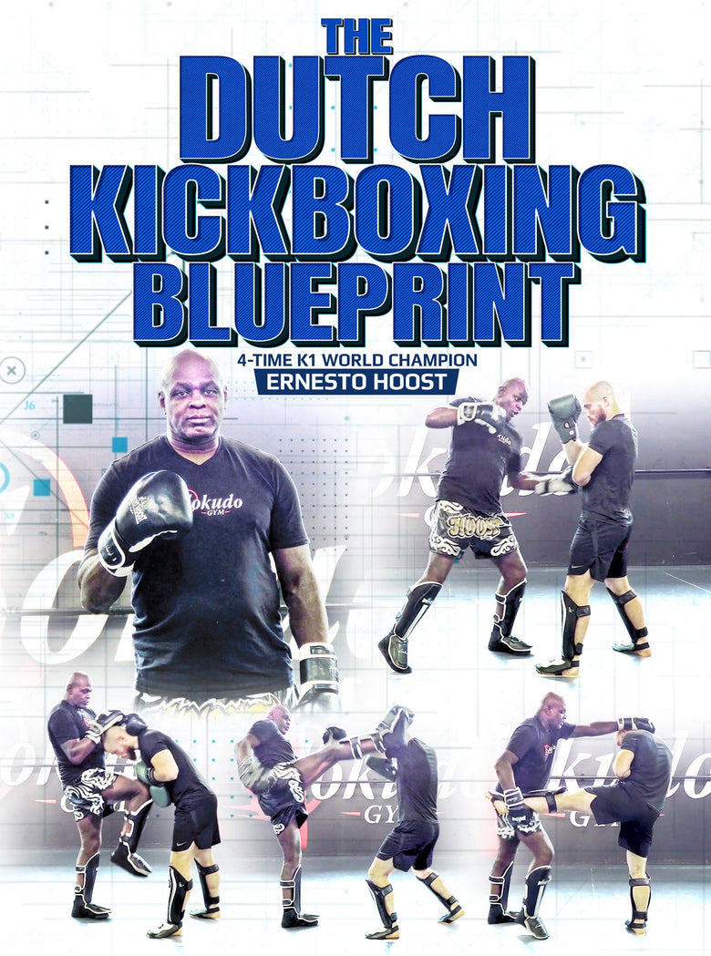 The Dutch Kickboxing Blueprint by Ernesto Hoost - Dynamic Striking
