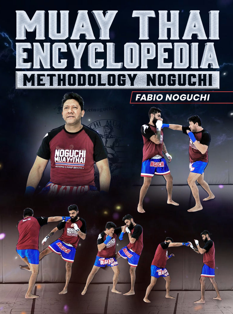 Muay Thai Encyclopedia by Fabio Noguchi - Dynamic Striking
