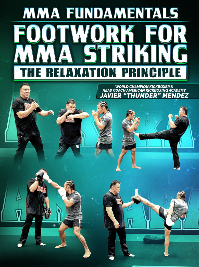 MMA Fundamentals: Footwork For MMA Striking by Javier Mendez - Dynamic Striking