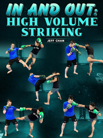 In and Out: High Volume Striking by Jeff Chan - Dynamic Striking