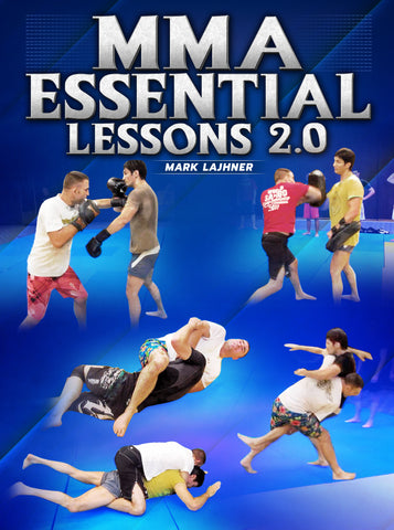MMA: Essential Lessons 2.0 by Mark Lajhner - Dynamic Striking