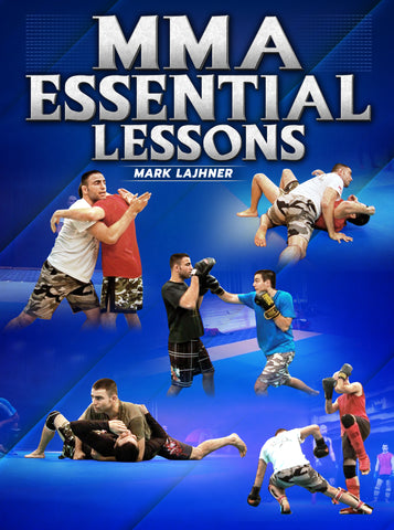 MMA: Essential Lessons by Mark Lajhner - Dynamic Striking