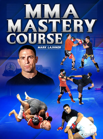 MMA Mastery Course by Mark Lajhner - Dynamic Striking
