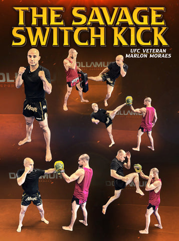 The Savage Switch Kick by Marlon Moraes - Dynamic Striking