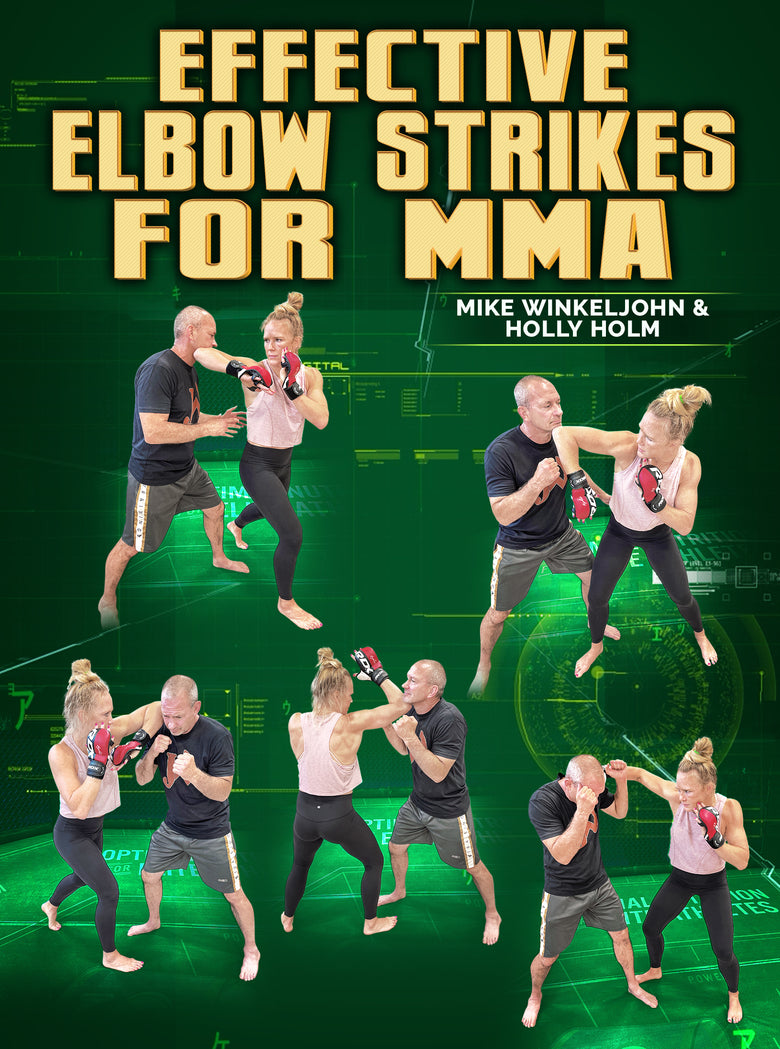 Effective Elbow Strikes For MMA by Mike Winkeljohn and Holly Holm - Dynamic Striking