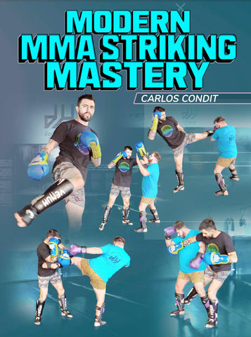 Modern MMA Striking Mastery by Carlos Condit - Dynamic Striking