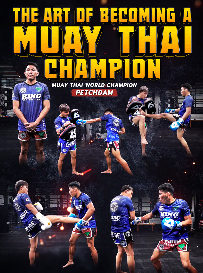 The Art of Becoming a Muay Thai Champion by Petchdam - Dynamic Striking