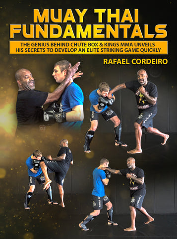 Muay Thai Fundamentals by Rafael Cordeiro - Dynamic Striking