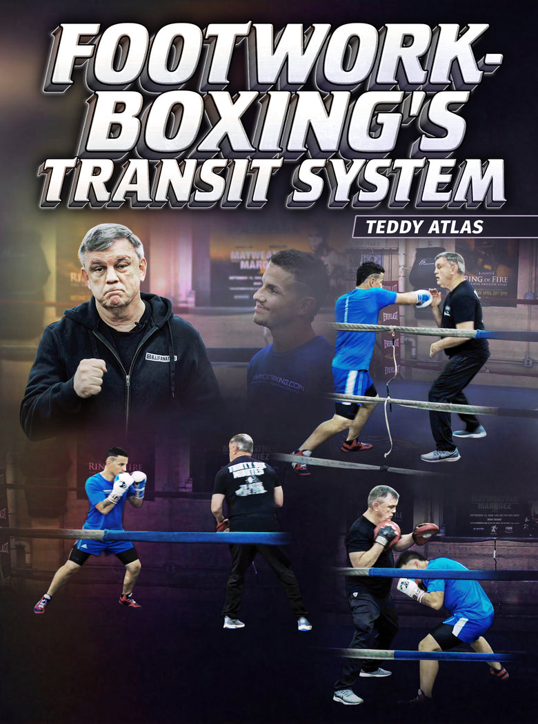 Footwork-Boxing's Transit System by Teddy Atlas - Dynamic Striking