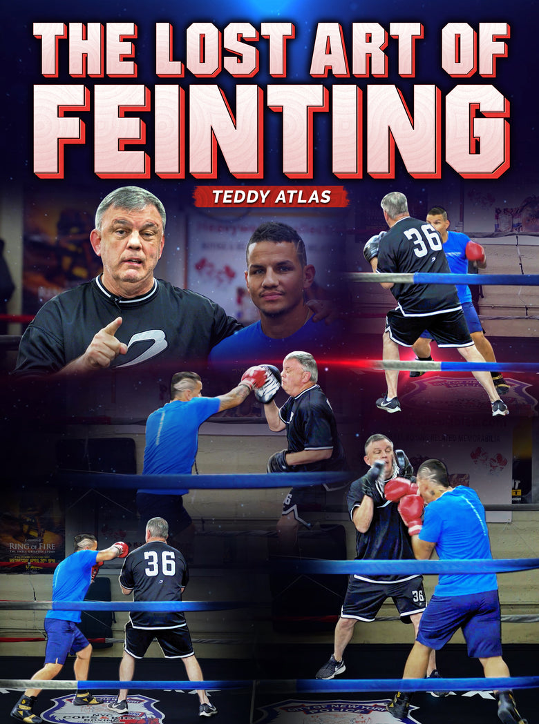 The Lost Art of Feinting by Teddy Atlas - Dynamic Striking