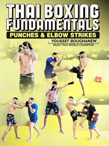Thai Boxing Fundamentals by Youssef Boughanem - Dynamic Striking