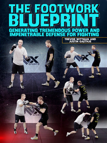 The Footwork blueprint by Trevor Wittman and Justin Gaethje - Dynamic Striking