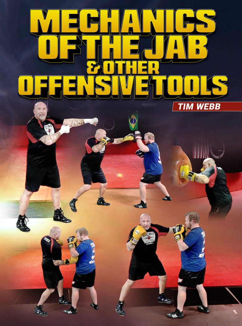 Mechanics of The Jab and Other Offensive Tools by Tim Webb - Dynamic Striking