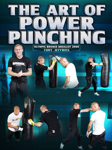 The Art of Power Punching by Tony Jeffries - Dynamic Striking