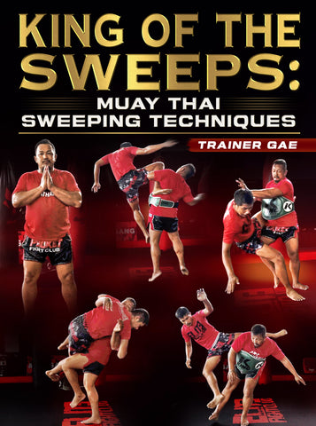 King of the Sweeps: Muay Thai Sweeping Techniques by Trainer Gae - Dynamic Striking