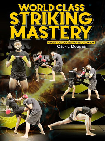 World Class Striking Mastery by Cedric Doumbe - Dynamic Striking